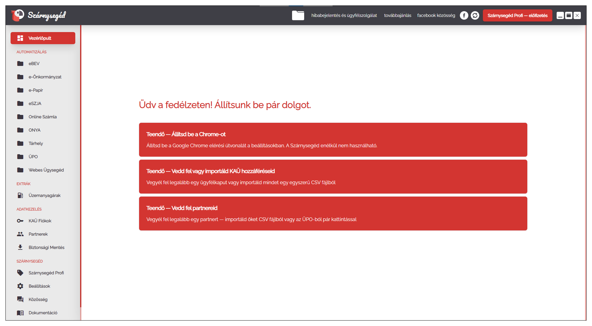 Az aktiválás után a vezérlőpult segít neked a kezdeti beállításokban