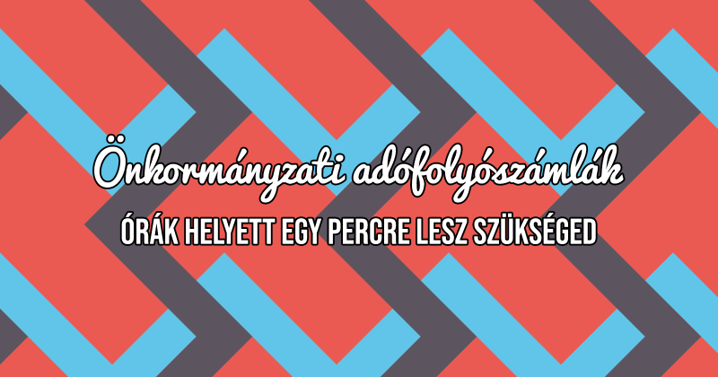 Featured image of post Így csökkentheted virtuálisan nullára az önkormányzati adófolyószámlák letöltésére szánt értékes időd
